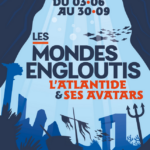 Du 3 juin au 30 sept. 2026 : Exposition « les mondes engloutis, l’Atlantide et ses avatars » : un voyage mythologique et pédagogique à la BAPSO